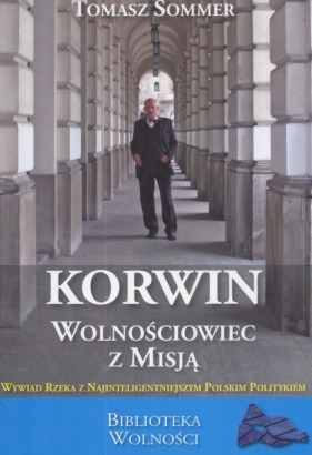 Korwin wolnościowiec z misją - Sommer Tomasz