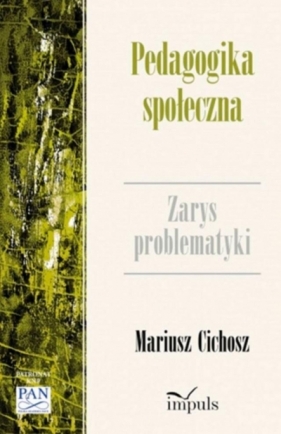 Pedagogika społeczna - Mariusz Cichosz