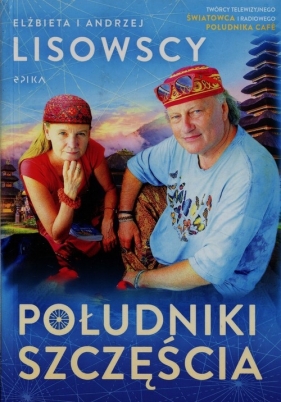 Południki szczęścia - Elżbieta Lisowska, Andrzej Lisowski