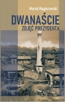  Dwanaście zdjęć prezydenta