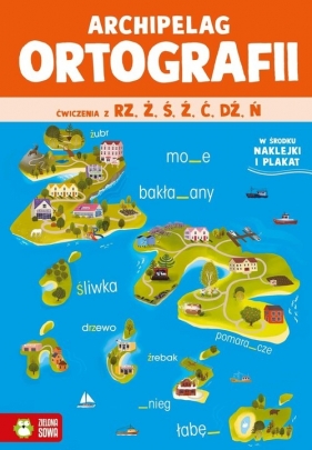 Archipelag ortografii. Ćwiczenia z rz,ż, ś, ź, ć, dź, ń - Zuzanna Osuchowska