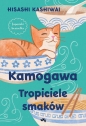 Kamogawa. Tom 1. Tropiciele smaków - Hisashi Kashiwai