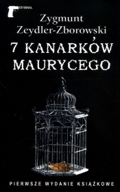 7 kanarków Maurycego - Zeydler-Zborowski Zygmunt