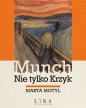 Munch. Nie tylko Krzyk - Marta Motyl