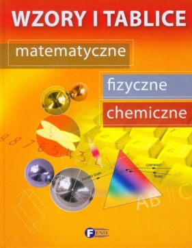 Wzory i tablice matematyczne, fizyczne, chemiczne - Szymczyk Tomasz, Rabiej Stanisław, Pielesz Ewa