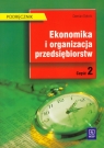 Ekonomika i organizacja przedsiębiorstw Podręcznik Część 2 Technikum Dębski Damian
