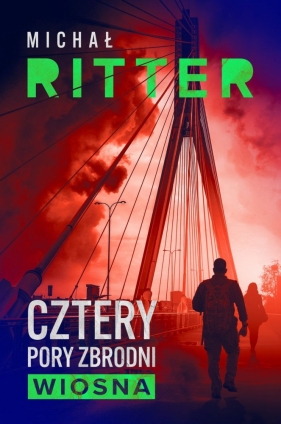 Cztery pory zbrodni. Tom 1. Wiosna - Michał Ritter