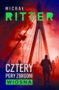 Cztery pory zbrodni. Tom 1. Wiosna - Michał Ritter
