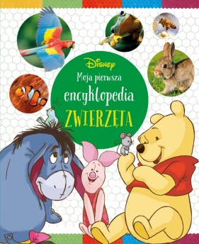 Moja pierwsza encyklopedia. Zwierzęta. Disney - Nancy Parent, David Khayat