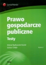 Prawo gospodarcze publiczne Testy Będkowski-Kozioł Michał, Gołąb Łukasz