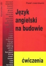 Język angielski na budowie Ćwiczenia Lewandowski Paweł