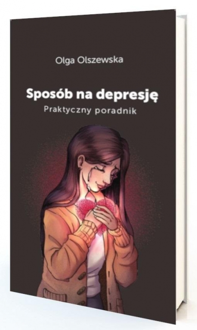 Sposób na depresje. Praktyczny poradnik