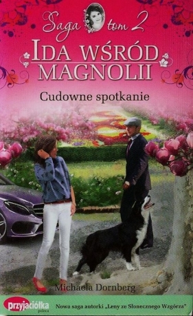 Ida wśród magnolii Cudowne spotkanie Tom 2 - Dornberg Michaela
