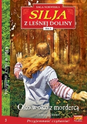 Silja z Leśnej Doliny. Tom 5: Oko w oko z mordercą