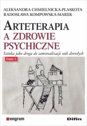 Arteterapia a zdrowie psychiczne cz.1 - Radosława Kompow, Aleksandra Chmielnicka-Plaskota