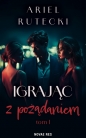 Igrając z pożądaniem - Ariel Rutecki
