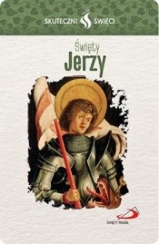 Karta Skuteczni Święci. Święty Jerzy - Opracowanie zbiorowe