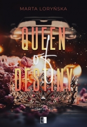 Trylogia Destiny Tom 2 Queen Of Destiny - Loryńska Marta