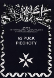 62 Pułk piechoty (Uszkodzona okładka) - Przemysław Dymek