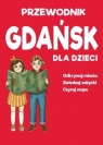 Gdańsk dla dzieci - przewodnik + mapa praca zbiorowa