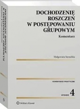 Dochodzenie roszczeń w postępow grup Komentarz - Małgorzata Sieradzka