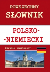 Powszechny słownik polsko-niemiecki Słownik tematyczny - Monika von Basse