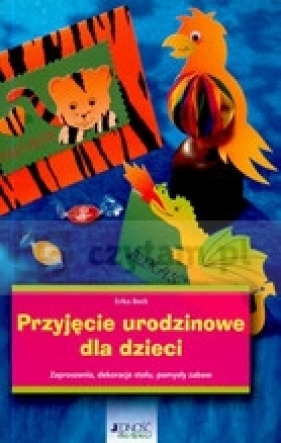 Przyjęcie urodzinowe dla dzieci - Bock Erika