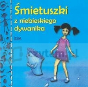 Śmietuszki z niebieskiego dywanika - Ejja