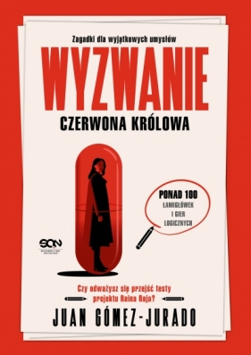 Wyzwanie Czerwona Królowa. Zagadki dla wyjątkowych umysłów - Juan Gómez-Jurado .
