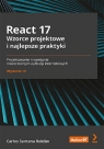  React 17 Wzorce projektowe i najlepsze praktyki Projektowanie i rozwijanie