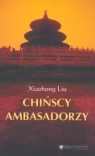 Chińscy ambasadorzy Liu Xiaohong