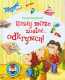 Każdy może zostać odkrywcą