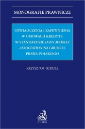 Oświadczenia i zapewnienia w umowach kredytu w standardzie Loan Market Association na gruncie prawa