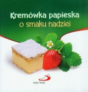 Kremówka papieska o smaku nadziei