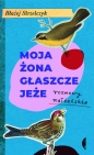 Moja żona głaszcze jeże.