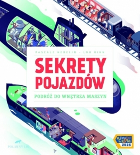 Sekrety pojazdów. Podróż do wnetrza maszyn - Pascale Hedelin