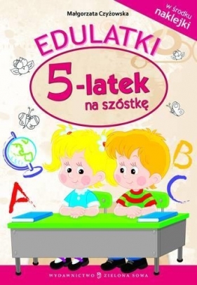 Edulatki 5-latek na szóstkę - Małgorzata Czyżowska