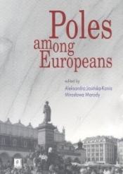 Poles among Europeans - Aleksandra Jasińska-Kania