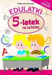 Edulatki 5-latek na szóstkę - Czyżowska Małgorzata