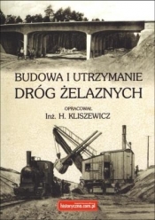 Budowa i utrzymanie dróg żelaznych - Inż. H. Kliszewicz