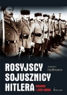 Rosyjscy sojusznicy Hitlera. Własow i jego armia