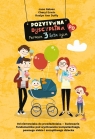 Pozytywna Dyscyplina. Pierwsze 3 lata życia Jane Nelsen, Cheryl Erwin, Roslyn Ann Duffy