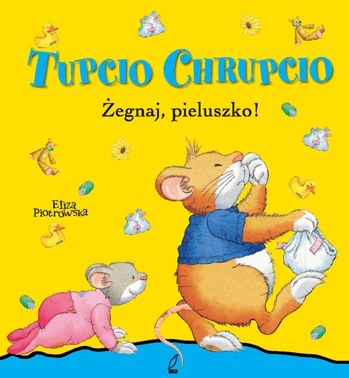 Tupcio Chrupcio Żegnaj pieluszko