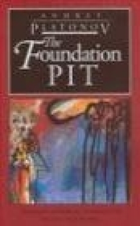 Foundation Pit Andreai Platonovich Platonov, Mirra Ginsburg, Andrey Platonov