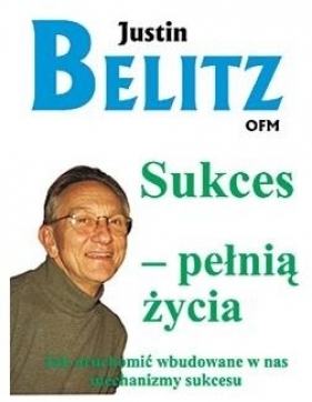 Sukces - pełnią życia - Justin Belitz