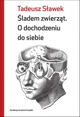 Śladem zwierząt - Tadeusz Sławek