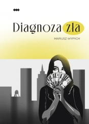 Diagnoza zła - Wypych Mariusz