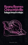 Księga Innych Miejsc Keanu Reeves, Miéville China