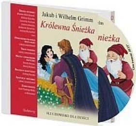 Królewna Śnieżka Słuchowisko dla dzieci (Audiobook) - Grimm Jakub, Grimm Wilhelm