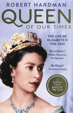 Queen of Our Times - Robert Hardman